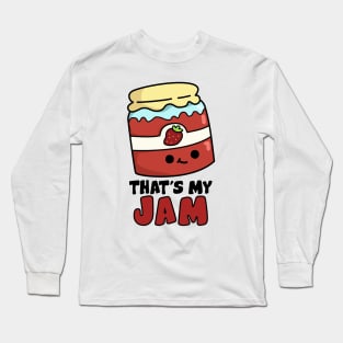 That's My Jam Cute Jam Pun Long Sleeve T-Shirt